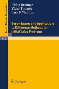 Buy Besov Spaces and Applications to Difference Methods for Initial Value Problems (English, P. Brenner | V. Thomee | L. B. Wahlbin) — BookShops.in