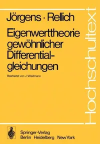 Buy Eigenwerttheorie Gewöhnlicher Differentialgleichungen (English, K. Jörgens | J. Weidmann | F. Rellich) — BookShops.in