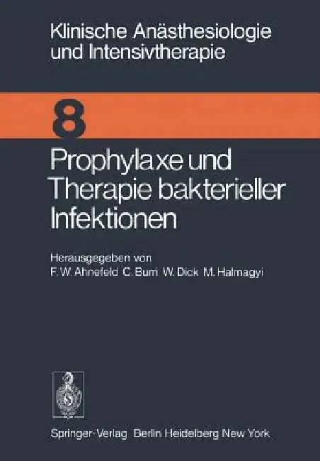 Prophylaxe Und Therapie Bakterieller Infektionen (English, F. W. Ahnefeld | C. Burri | W. Dick)