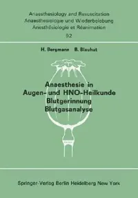 Buy Anaesthesie in Augen- Und Hno-Heilkunde Blutgerinnung Blutgasanalyse (English, H. Bergmann | B. Blauhut) — BookShops.in