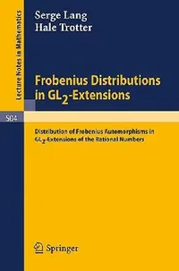 Buy Frobenius Distributions in Gl2-Extensions (English, Serge Lang | Hale Trotter) — BookShops.in