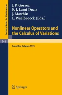 Buy Nonlinear Operators and the Calculus of Variations (English, J. P. Gossez | E. J. Lami Dozo | J. Mawhin) — BookShops.in