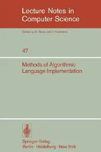 Buy Methods of Algorithmic Language Implementation | by A. Ershov | C. H. a. Koster | Springer | by A. Ershov | C. H. a. Koster | Springer | by A. Ershov | C. H. a. Koster | Springer | by A. Ershov | C. H. a. Koster | Springer | by A. Ershov | C. H. a. Koster | Springer | by A. Ershov | C. H. a. Koster | Springer | by A. Ershov | C. H. a. Koster | Springer | by A. Ershov | C. H. a. Koster | Springer | by A. Ershov | C. H. a. Koster | Springer | by A. Ershov | C. H. a. Koster | Springer | by A. Ersho — BookShops.in