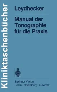 Buy Manual Der Tonographie Für Die PRAXIS (English, W. Leydhecker) — BookShops.in