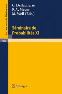 Buy Seminaire de Probabilites XI (English, C. Dellacherie | P. -A Meyer | M. Weil) — BookShops.in
