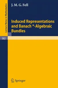 Buy Induced Representations and Banach*-Algebraic Bundles (English, A. Douady | J. M. G. Fell | L. Dal Soglio-Herault) — BookShops.in