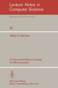 Buy A Concurrent Pascal Compiler for Minicomputers (English, A. C. Hartmann) — BookShops.in