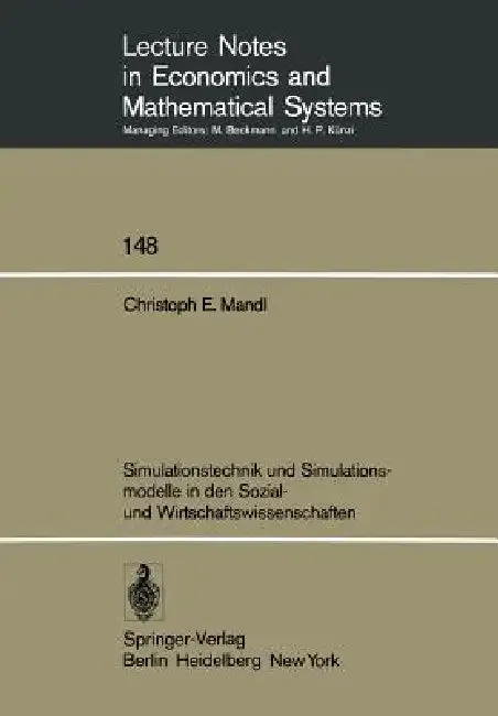 Simulationstechnik Und Simulationsmodelle in Den Sozial- Und Wirtschaftswissenschaften (English, C. E. Mandl)