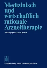 Buy Medizinisch Und Wirtschaftlich Rationale Arzneitherapie (English, H. Kewitz) — BookShops.in