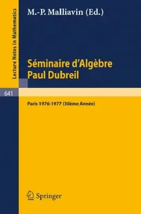 Buy Séminaire d'Algèbre Paul Dubreil (English, M. -P Malliavin) — BookShops.in
