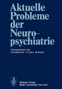 Buy Aktuelle Probleme Der Neuropsychiatrie (English, M. Gottschaldt | H. Grass | M. Brock) — BookShops.in