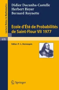 Buy Ecole d'Ete de Probabilites de Saint-Flour VII, 1977 (English, D. Dacunha-Castelle | P. L. Hennequin | H. Heyer) — BookShops.in