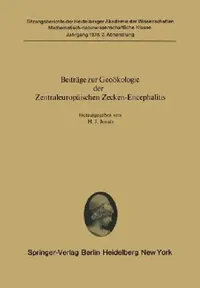Buy Beiträge Zur Geoökologie Der Zentraleuropäischen Zecken-Encephalitis (English, H. J. Jusatz | H. J. Jusatz | E. Krippel) — BookShops.in