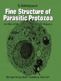 Buy Fine Structure of Parasitic Protozoa (English, E. Scholtyseck) — BookShops.in