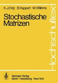 Buy Stochastische Matrizen (English, F. -J Fritz | B. Huppert | W. Willems) — BookShops.in