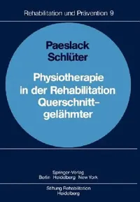 Buy Physiotherapie in Der Rehabilitation Querschnittgelähmter (English, W. Grosse | V. Paeslack | H. Schöler) — BookShops.in