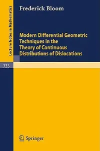 Buy Modern Differential Geometric Techniques in the Theory of Continuous Distributions of Dislocations (English, F. Bloom) — BookShops.in
