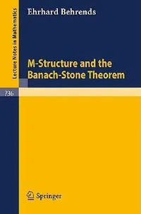 Buy M-Structure and the Banach-Stone Theorem (English, E. Behrends) — BookShops.in