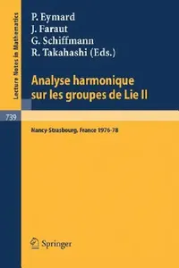Buy Analyse Harmonique Sur Les Groupes de Lie II (English, P. Eymard | J. Faraut | G. Schiffmann) — BookShops.in