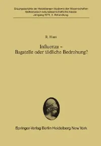 Buy Influenza -- Bagatelle Oder Tödliche Bedrohung? (English, R. Haas) — BookShops.in