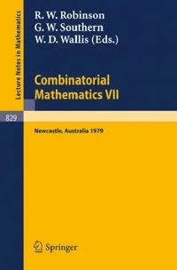 Buy Combinatorial Mathematics VII (English, R. W. Robinson | G. W. Southern | W. D. Wallis) — BookShops.in