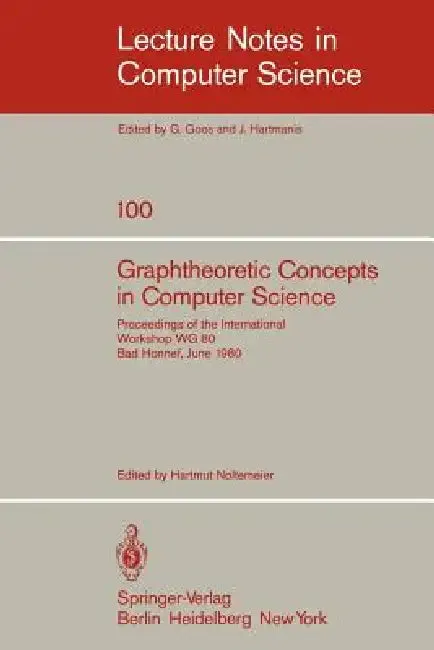 Graphtheoretic Concepts in Computer Science | by H. Noltemeier | Springer | by H. Noltemeier | Springer | by H. Noltemeier | Springer | by H. Noltemeier | Springer | by H. Noltemeier | Springer | by H. Noltemeier | Springer | by H. Noltemeier | Springer | by H. Noltemeier | Springer | by H. Noltemeier | Springer | by H. Noltemeier | Springer | by H. Noltemeier | Springer | by H. Noltemeier | Springer | by H. Noltemeier | Springer | by H. Noltemeier | Springer | by H. Noltemeier | Springer | by H