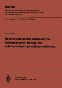 Buy Rechnerunterstützte Erstellung Von Schaltplänen Am Beispiel Der Automatischen Hydraulikplanzeichnung (English, Peter Fischer) — BookShops.in