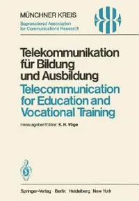 Buy Telekommunikation Für Bildung Und Ausbildung / Telecommunication for Education and Vocational Traini (English, K. H. Vöge) — BookShops.in
