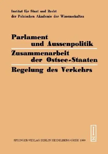 Parlament Und Aussenpolitik Zusammenarbeit Der Ostsee-Staaten Regelung Des Verkehrs (English, H. Steiger | L. Janicki | M. Rybicki)