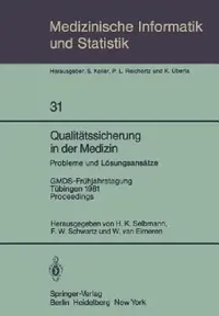 Buy Qualitätssicherung in Der Medizin, Probleme Und Lösungsansätze (English, H. K. Selbmann | F. W. Schwartz | W. Van Eimeren) — BookShops.in