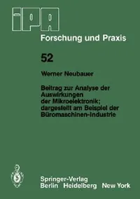 Buy Beitrag Zur Analyse Der Auswirkungen Der Mikroelektronik;dargestellt Am Beispiel Der Büromaschinen-I (English, W. Neubauer) — BookShops.in