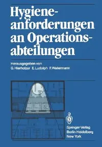 Buy Hygieneanforderungen an Operationsabteilungen (English, G. Hierholzer | E. Ludolph | F. Watermann) — BookShops.in