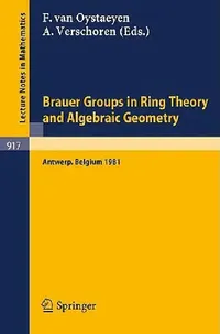 Buy Brauer Groups in Ring Theory and Algebraic Geometry (English, F. Van Oystaeyen | A. Verschoren) — BookShops.in