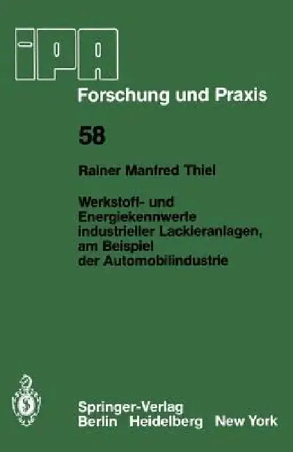 Werkstoff- Und Energiekennwerte Industrieller Lackieranlagen, Am Beispiel Der Automobilindustrie (English, R. M. Thiel)