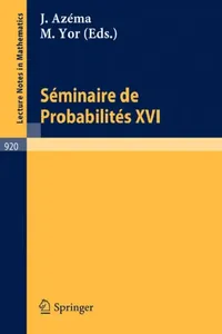Buy Séminaire de Probabilités XVI 1980/81 (English, J. Azema | M. Yor) — BookShops.in
