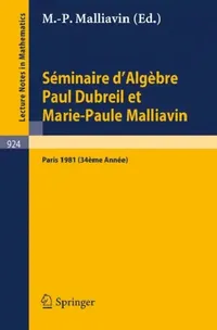 Buy Séminaire d'Algèbre Paul Dubreil Et Marie-Paule Malliavin (English, M. -P Malliavin) — BookShops.in