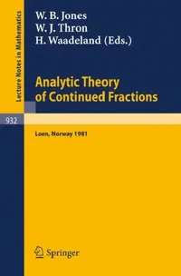 Buy Analytic Theory of Continued Fractions (English, W. B. Jones | W. J. Thron | H. Waadeland) — BookShops.in