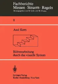 Buy Bildverarbeitung Durch Das Visuelle System (English, A. Korn) — BookShops.in