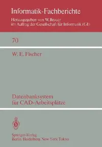 Buy Datenbanksystem Für Cad-Arbeitsplätze (English, W. E. Fischer) — BookShops.in