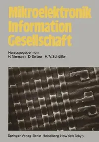 Buy Mikroelektronik Information Gesellschaft (English, H. Niemann | D. Seitzer | H. W. Schüssler) — BookShops.in