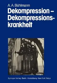Buy Dekompression -- Dekompressionskrankheit (English, A. a. Bühlmann) — BookShops.in