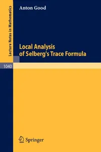 Buy Local Analysis of Selberg's Trace Formula (English, A. Good) — BookShops.in
