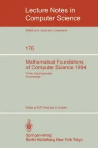 Buy Mathematical Foundations of Computer Science 1984 (English, M. P. Chytil | V. Koubek) — BookShops.in