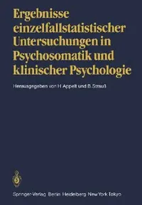 Buy Ergebnisse Einzelfallstatistischer Untersuchungen in Psychosomatik Und Klinischer Psychologie (English, H. Appelt | B. Strauß) — BookShops.in