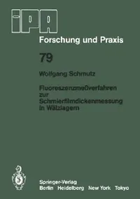 Buy Fluoreszenzmeßverfahren Zur Schmierfilmdickenmessung in Wälzlagern (English, W. Schmutz) — BookShops.in