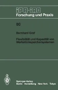 Buy Flexibilität Und Kapazität Von Werkstückspeichersystemen (English, B. Graf) — BookShops.in