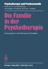 Buy Die Familie in Der Psychotherapie (English, M. Ermann | T. Bauriedl | T. Seifert) — BookShops.in