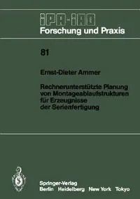 Buy Rechnerunterstützte Planung Von Montageablaufstrukturen Für Erzeugnisse Der Serienfertigung (English, Ernst-Dieter Ammer) — BookShops.in