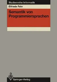 Buy Semantik Von Programmiersprachen (English, Elfriede Fehr) — BookShops.in