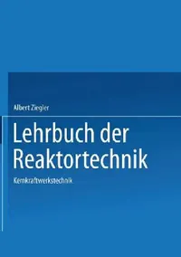 Buy Lehrbuch Der Reaktortechnik (English, Johannes Heithoff | A. Ziegler) — BookShops.in